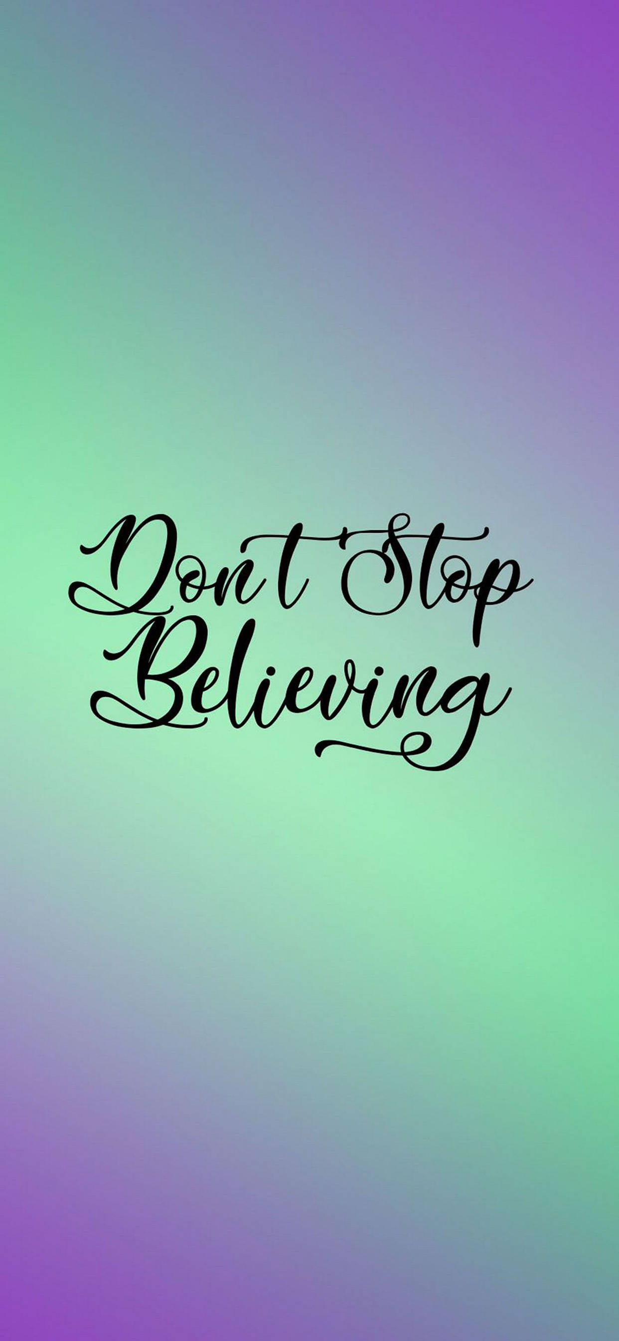 Don't Stop Believing 동기부여 iPhone 배경화면