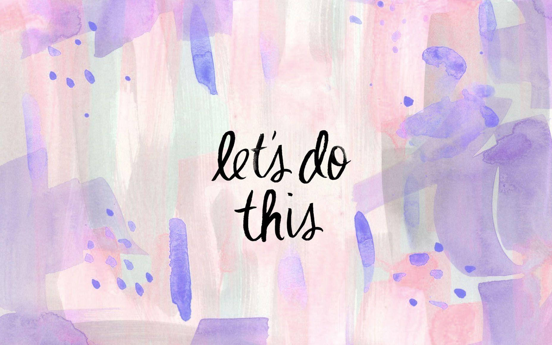 동기부여 명언 감성 Let’s Do This 배경화면