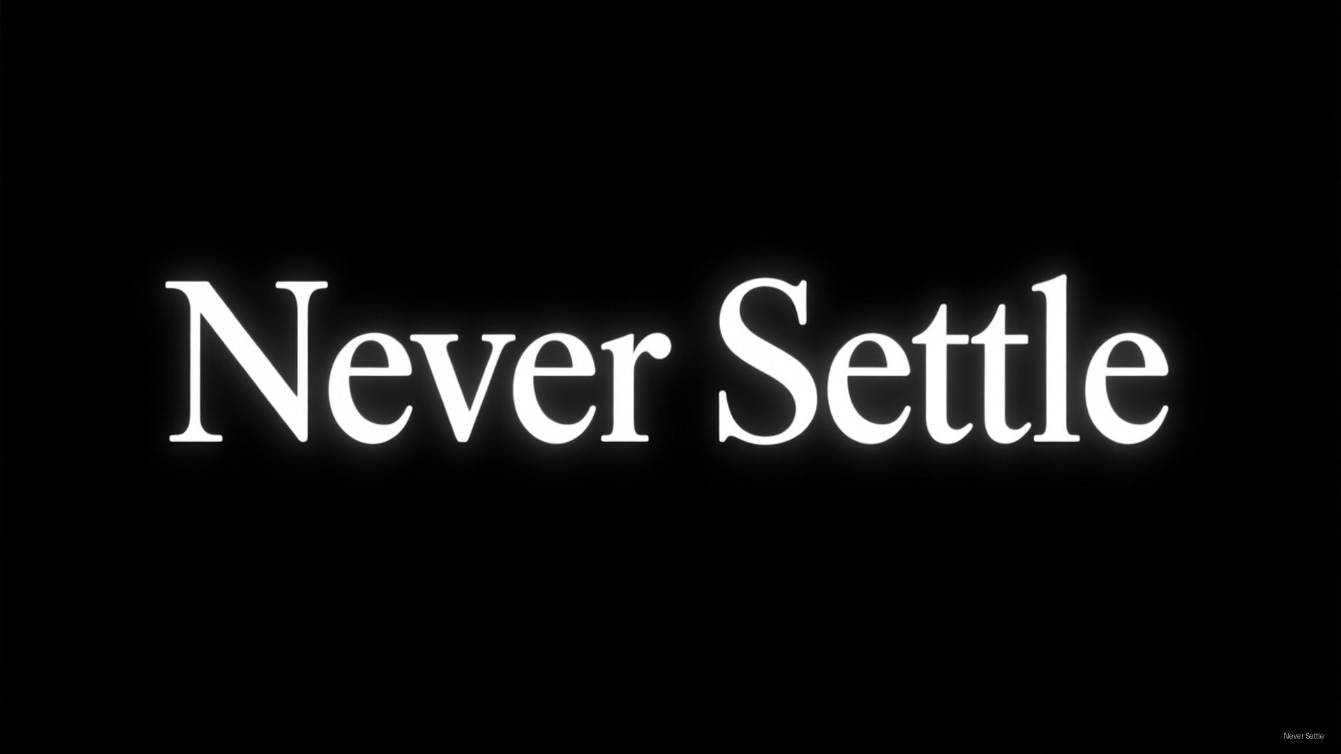 Never Settle 인용구 배경화면