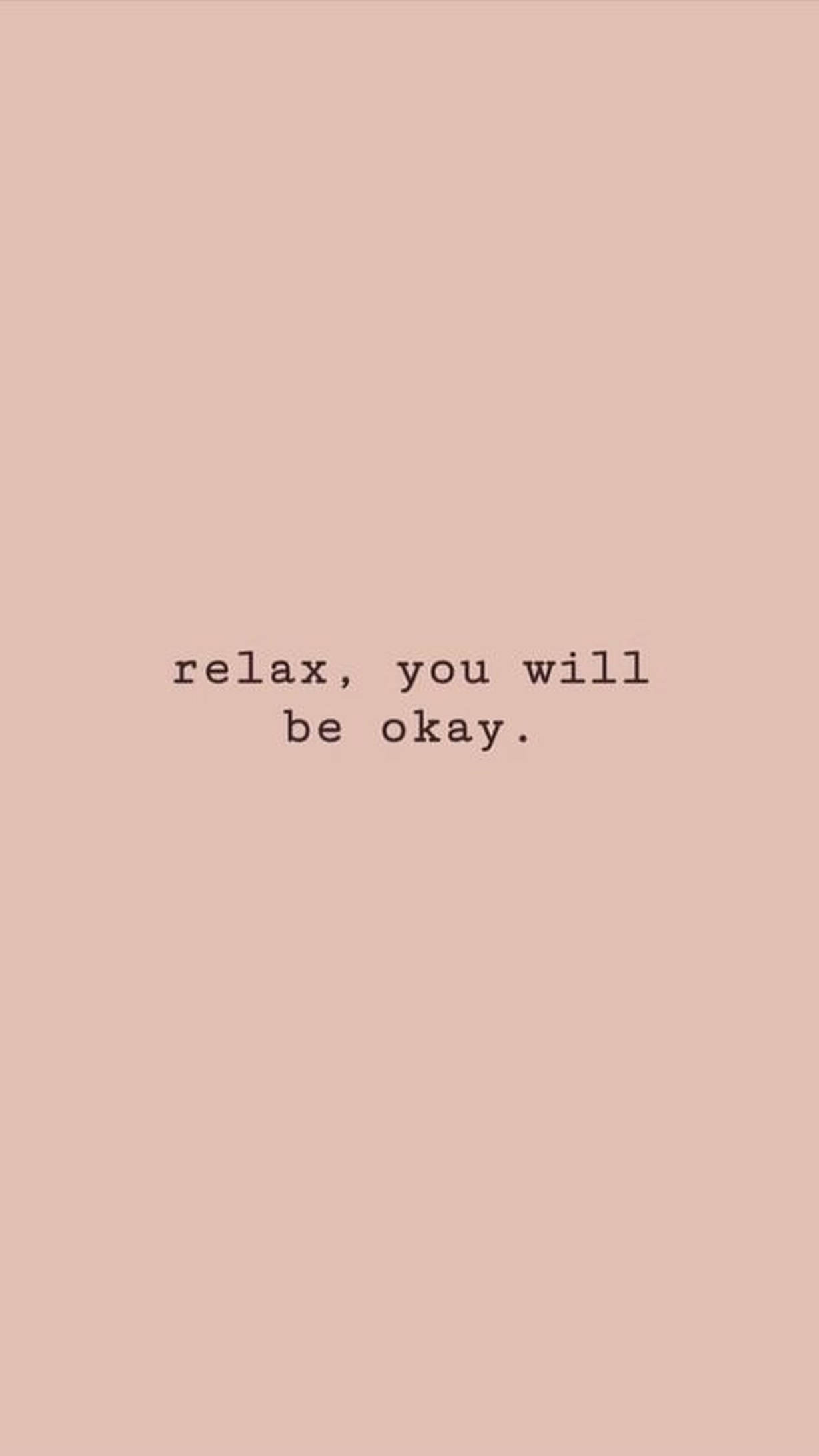 Relax You'll Be OK 감성 문구 배경화면