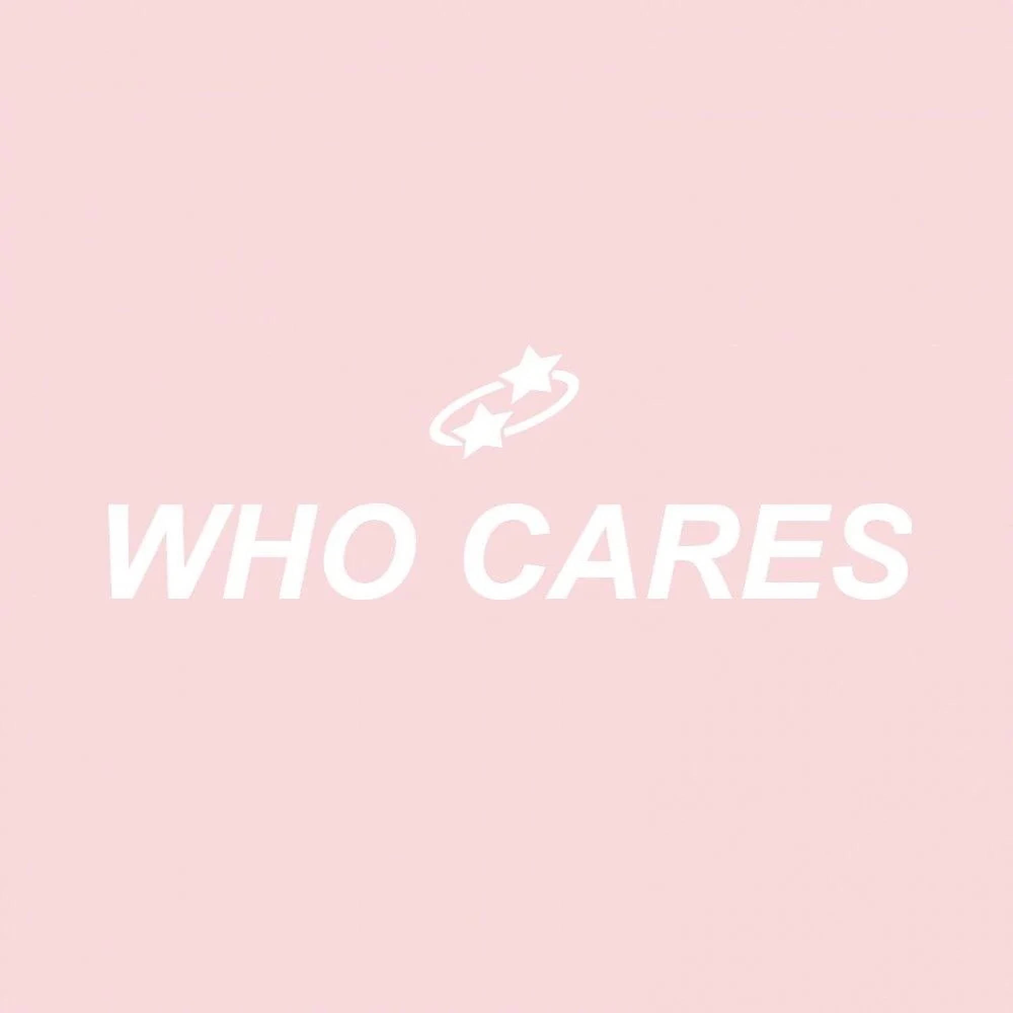 Who Cares 미적 문구 배경화면