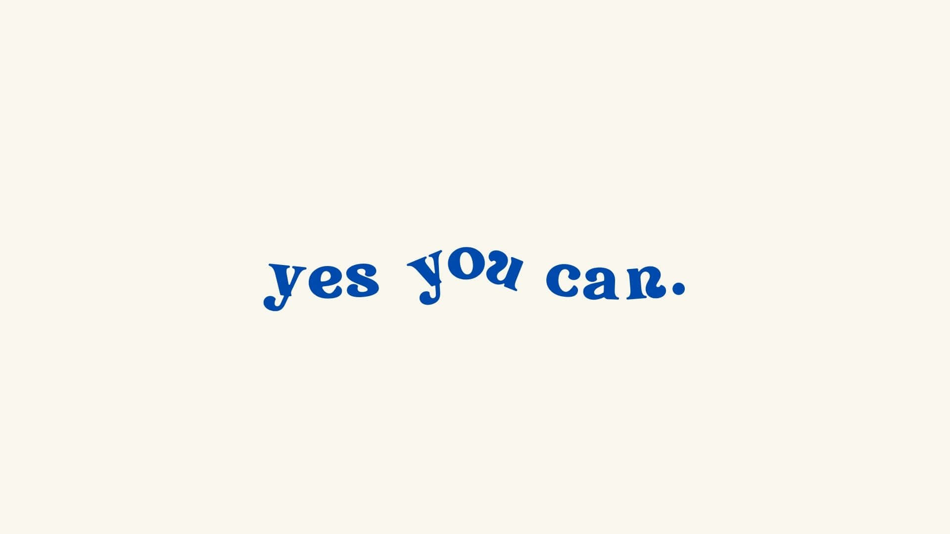 Yes You Can 텍스트 배경 배경화면