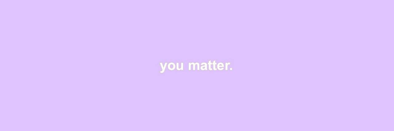 You Matter 트위터 헤더 배경화면