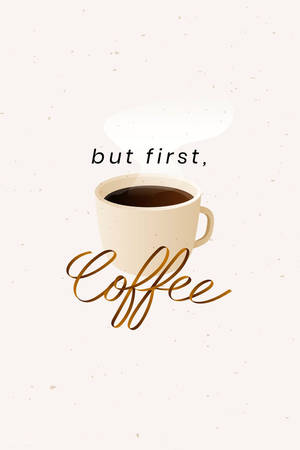 But first coffee 귀여운 아이폰 배경화면