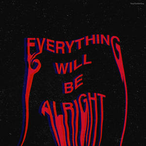 Everything Will Be Alright 트리피 에스테틱