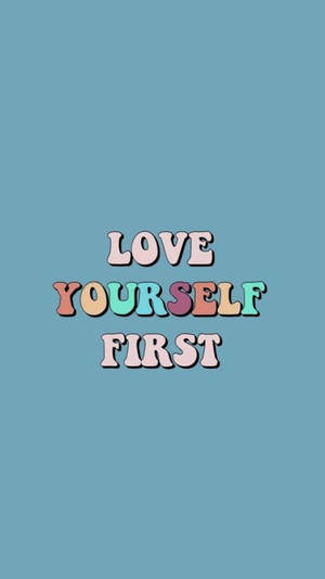 Love yourself first 감성 문구 배경화면