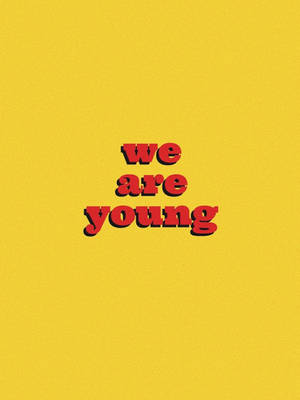 We are young 감성 문구 월페이퍼