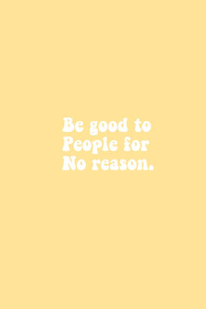 인디 키드 감성 Be Good 명언 — 인디 키드 감성 배경화면
